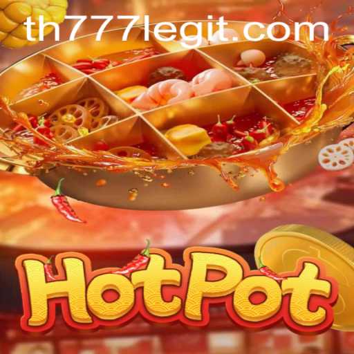 Hotpot: A Thrilling Experience with a Twist - TH777