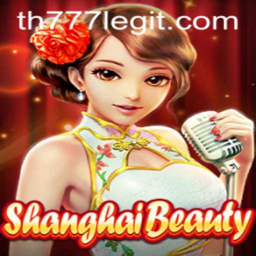 Exploring the Allure of ShanghaiBeauty: A Deep Dive into TH777